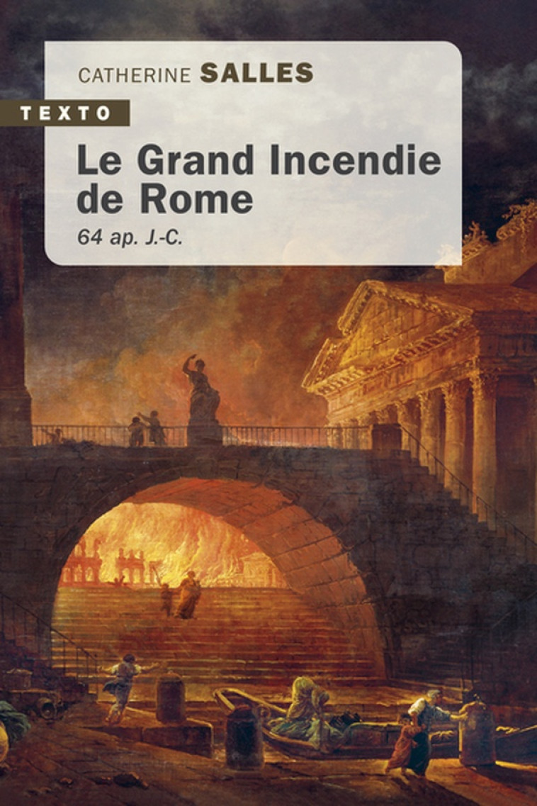 LE GRAND INCENDIE DE ROME - 64 AP. J.-C. - SALLES CATHERINE - TALLANDIER