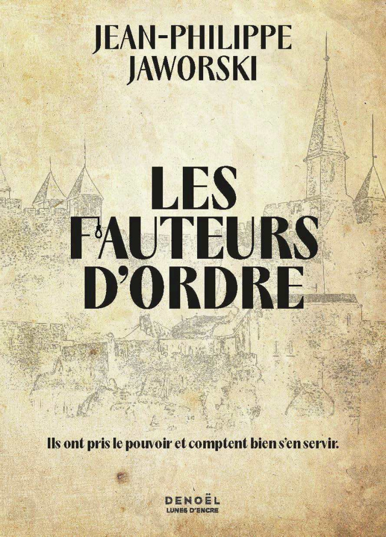 LES FAUTEURS D-ORDRE - Jean-Philippe Jaworski - DENOEL