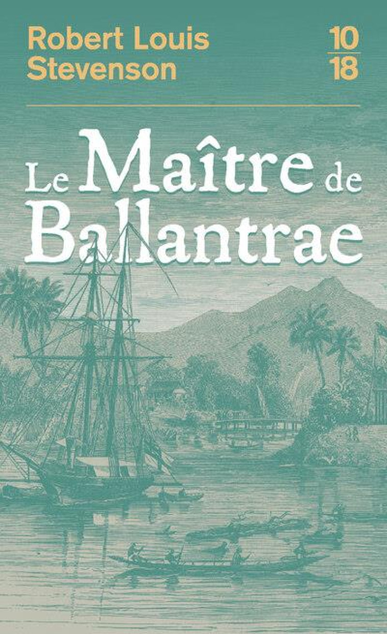 LE MAITRE DE BALLANTRAE - STEVENSON R L. - 10 X 18