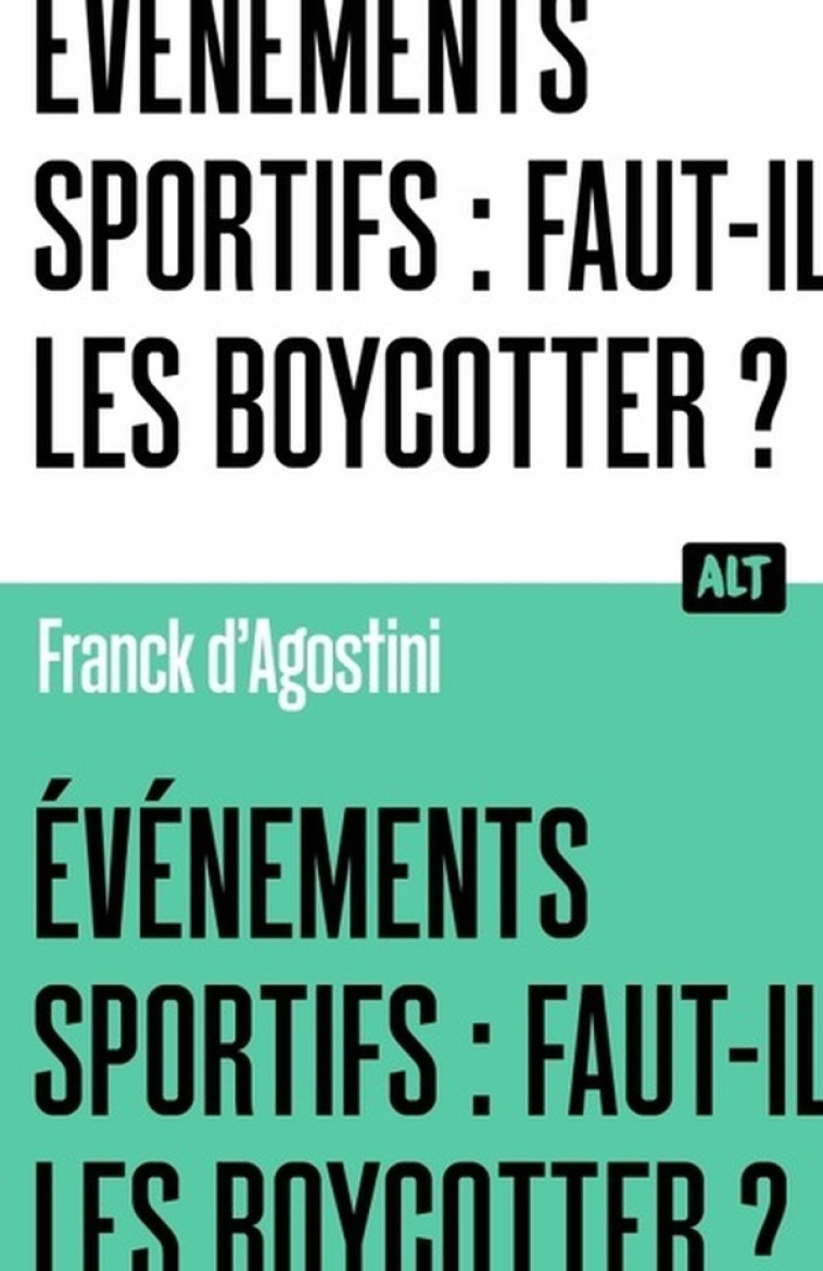 EVENEMENTS SPORTIFS : FAUT-IL LES BOYCOTTER ? COLLECTION ALT - D-AGOSTINI FRANCK - MARTINIERE BL