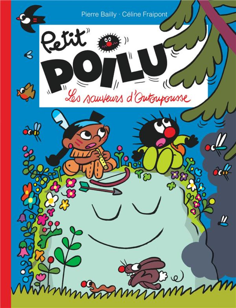 PETIT POILU - TOME 24 - LES SAUVEURS D-OUTOUPOUSSE - FRAIPONT CELINE - DUPUIS