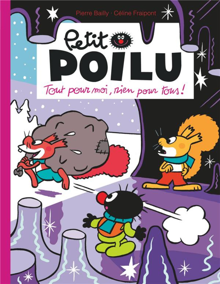 PETIT POILU - TOME 27 - TOUT POUR MOI, RIEN POUR TOUS ! - FRAIPONT CELINE - DUPUIS