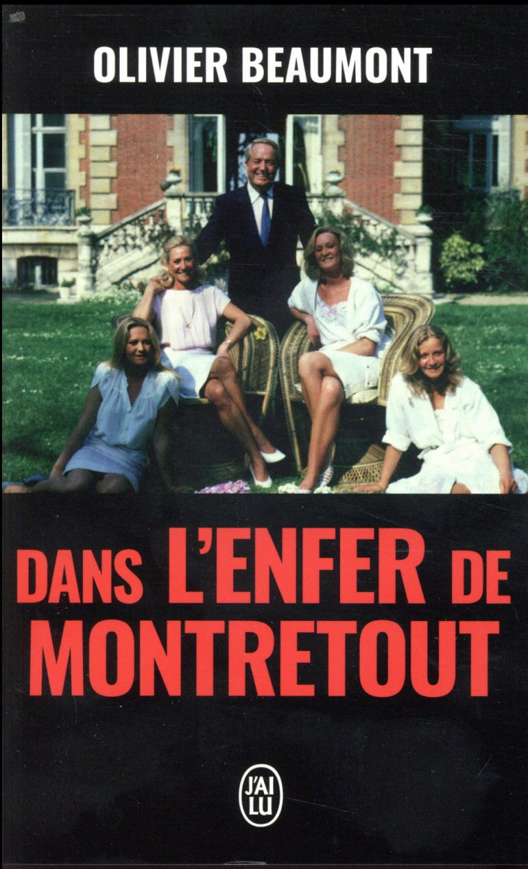 DANS L'ENFER DE MONTRETOUT - BEAUMONT  OLIVIER - J'AI LU