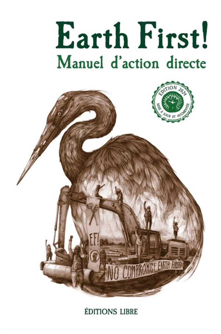 EARTH FIRST! MANUEL D-ACTION DIRECTE (NED 2024) - EARTH FIRST!/CACHARD - DU LUMIGNON