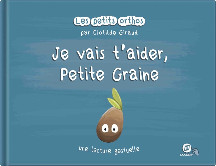 Je vais t'aider, Petite Graine - GIRAUD Clotilde, GIRAUD Ludovic - SCUDERY