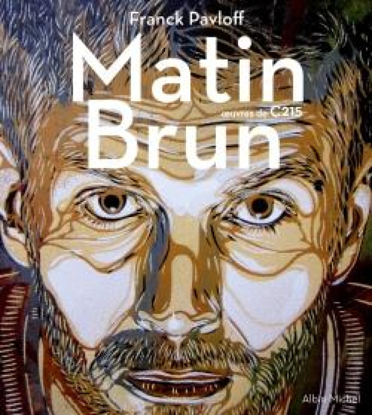 MATIN BRUN - PAVLOFF  FRANCK - Albin Michel