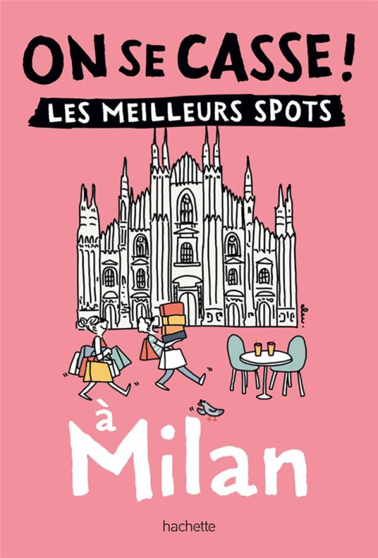 ON SE CASSE ! LES MEILLEURS SPOTS A MILAN - COLLECTIF - HACHETTE