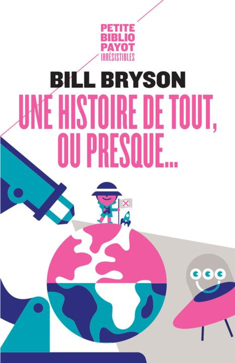 UNE HISTOIRE DE TOUT OU PRESQUE... - BRYSON  BILL - PAYOT POCHE