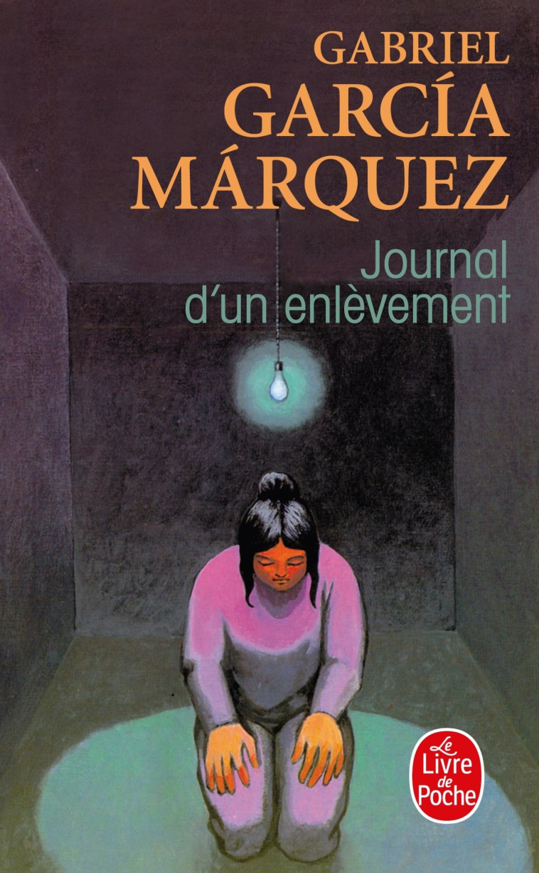 Journal d'un enlèvement - García Márquez Gabriel - LGF