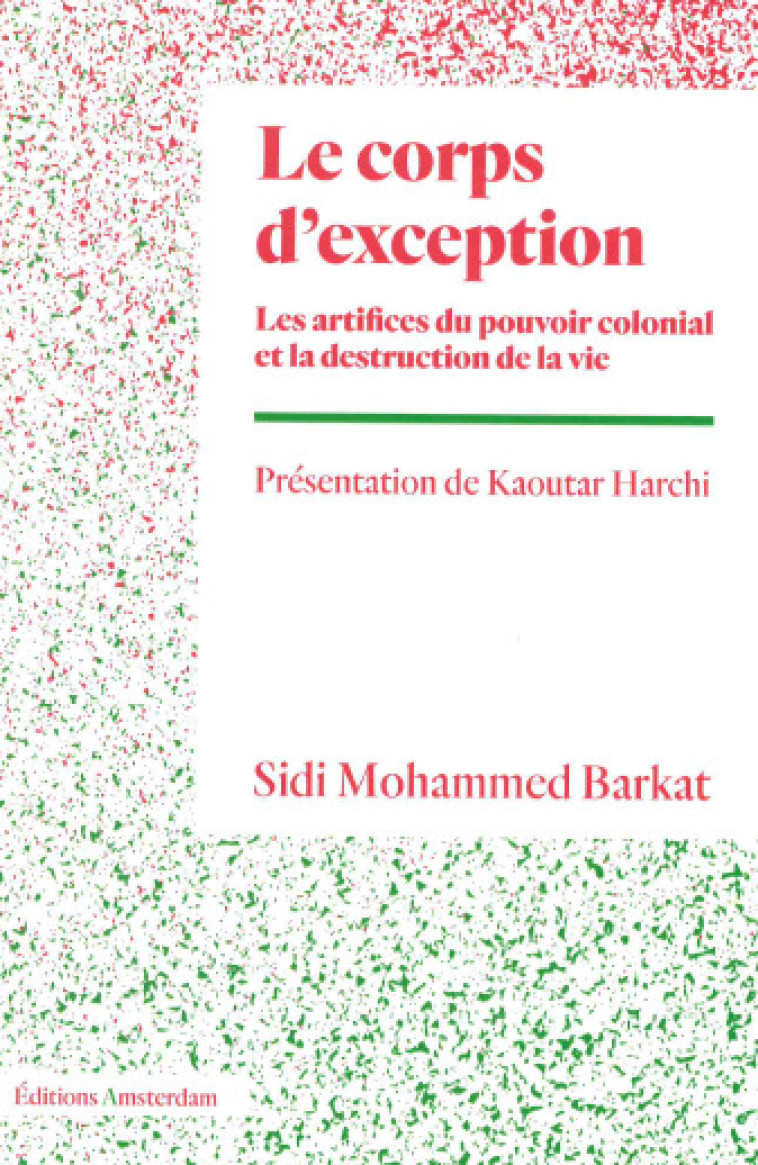 Le Corps d'exception - Barkat Sidi Mohammed, Harchi Kaoutar - AMSTERDAM