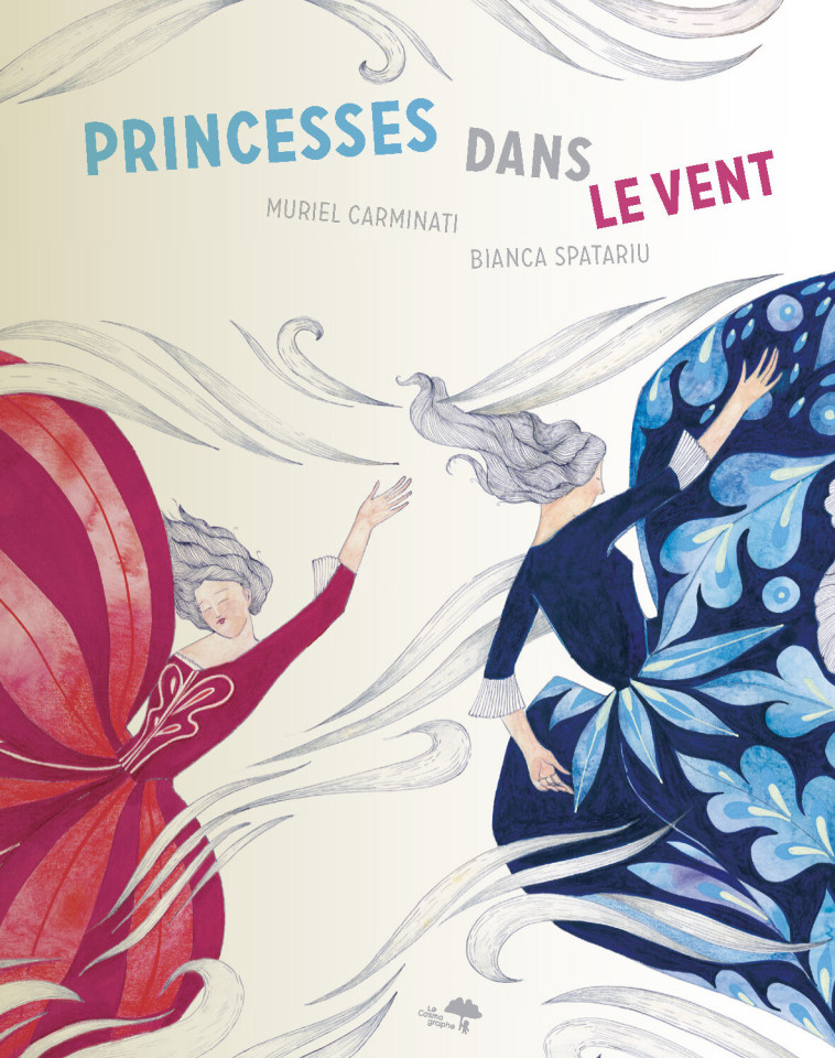 Princesses dans le vent - Muriel CARMINATI, Bianca SPATARIU - COSMOGRAPHE