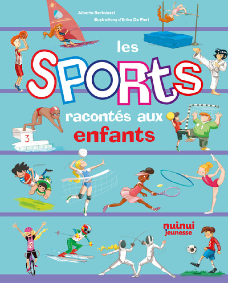 Les sports racontés aux enfants - Bertolazzi Alberto, DE PIERI Erika - NUINUI JEUNESSE