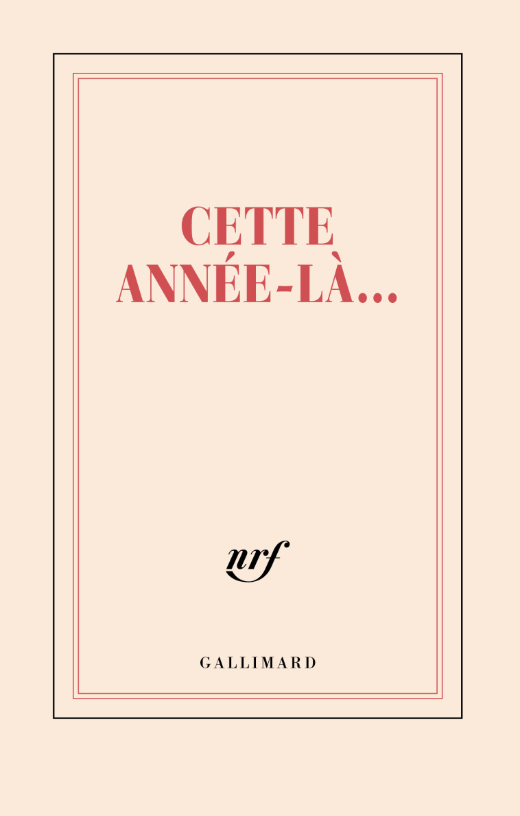 Carnet "Cette année-là" (papeterie) - Collectifs  - GALLIMARD