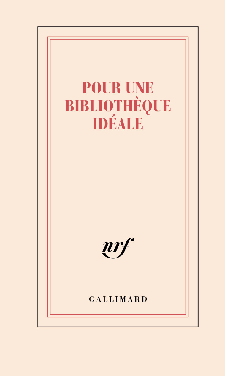 Carnet "Pour une bibliothèque idéale" (papeterie) - Collectif , Collectifs  - GALLIMARD