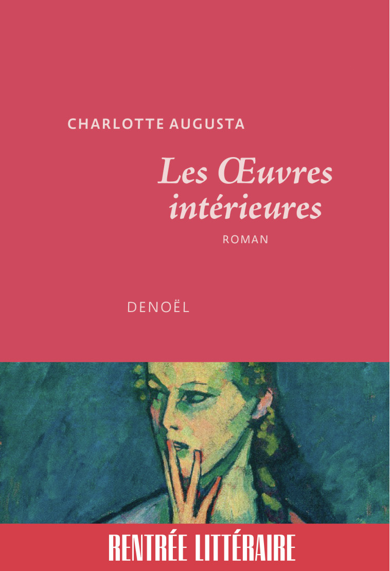 Les Œuvres intérieures - CHARLOTTE AUGUSTA , Augusta Charlotte - DENOEL