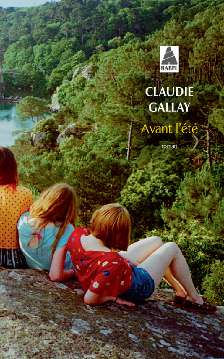 Avant l'été - Gallay Claudie - ACTES SUD