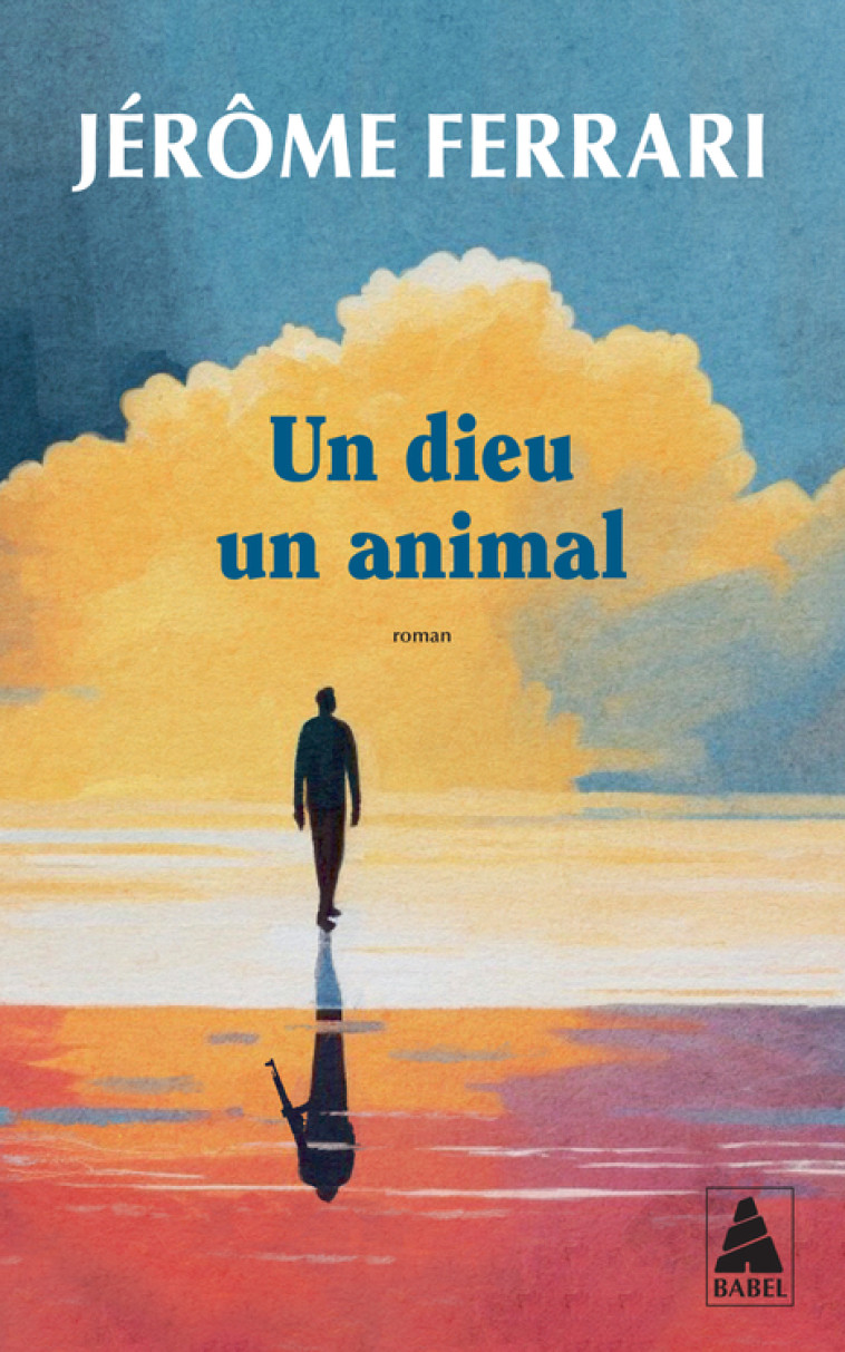 Un dieu un animal - Ferrari Jérôme - ACTES SUD