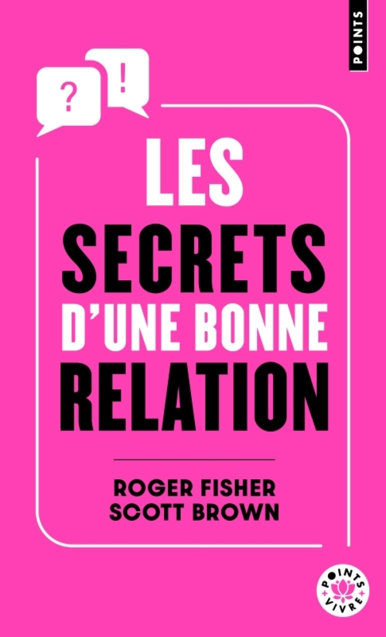 Les Secrets d'une bonne relation - Brown Scott, Fisher Roger, Gimo Mariette - POINTS