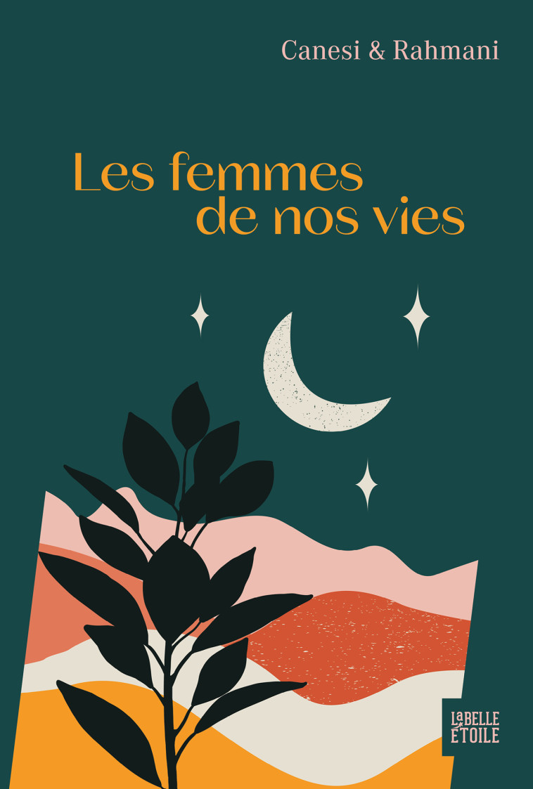 Les Femmes de nos vies - Canesi Michel, Rahmani Jamil - HACHETTE FICTIO