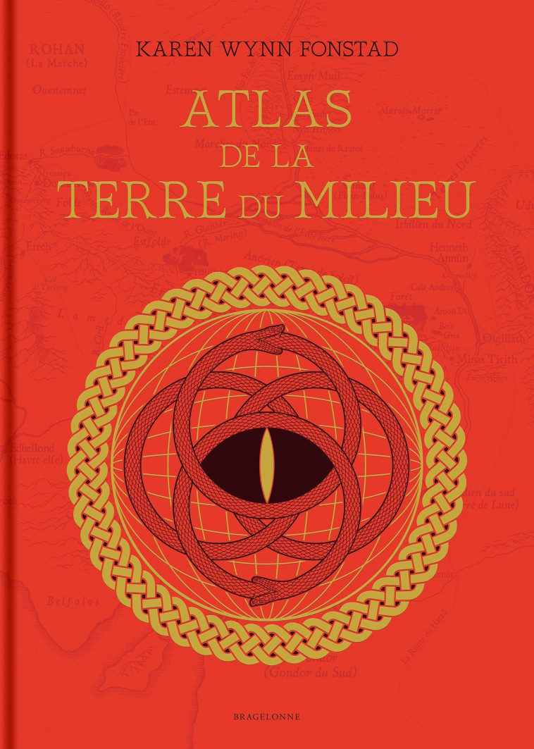 Atlas de la Terre du Milieu - Fonstad Karen Wynn, Lauzon Daniel - BRAGELONNE