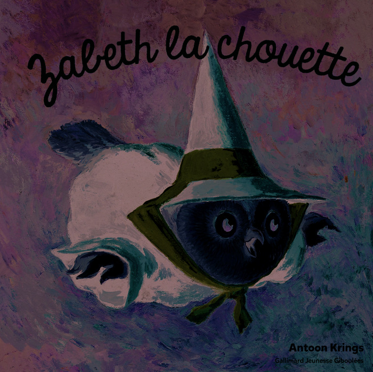 Zabeth la chouette - KRINGS ANTOON - GALL JEUN GIBOU