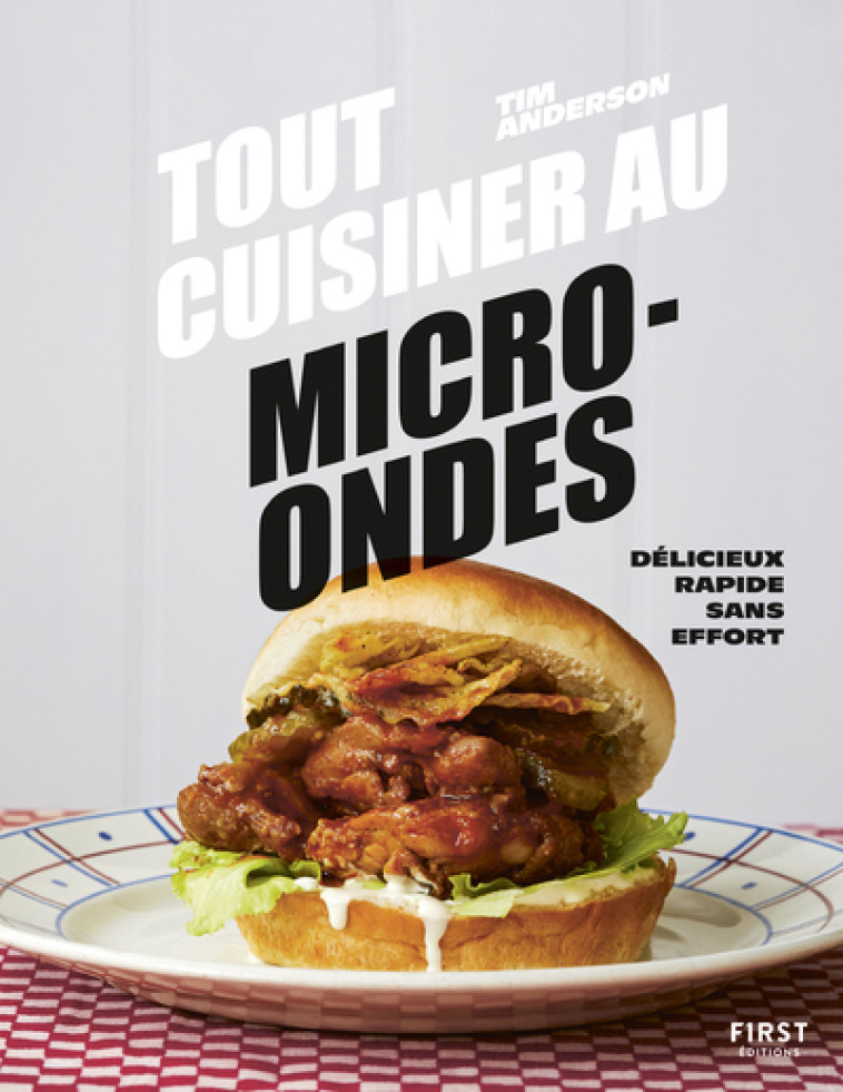 Tout cuisiner au micro-ondes - Anderson Tim, Pinton Maryline, Harris Sam A. - FIRST