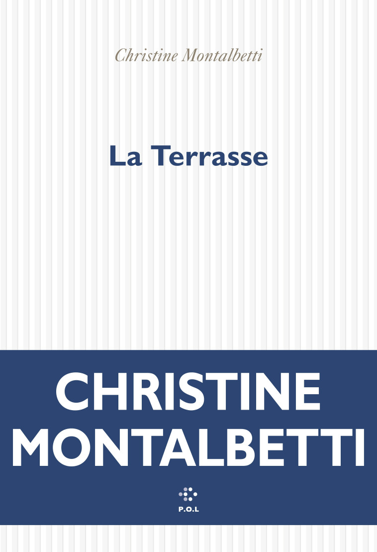 La Terrasse - Montalbetti Christine - POL