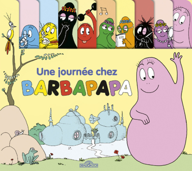 Barbapapa - Une journée chez Barbapapa - Tison Annette, Taylor Talus - DRAGON D OR