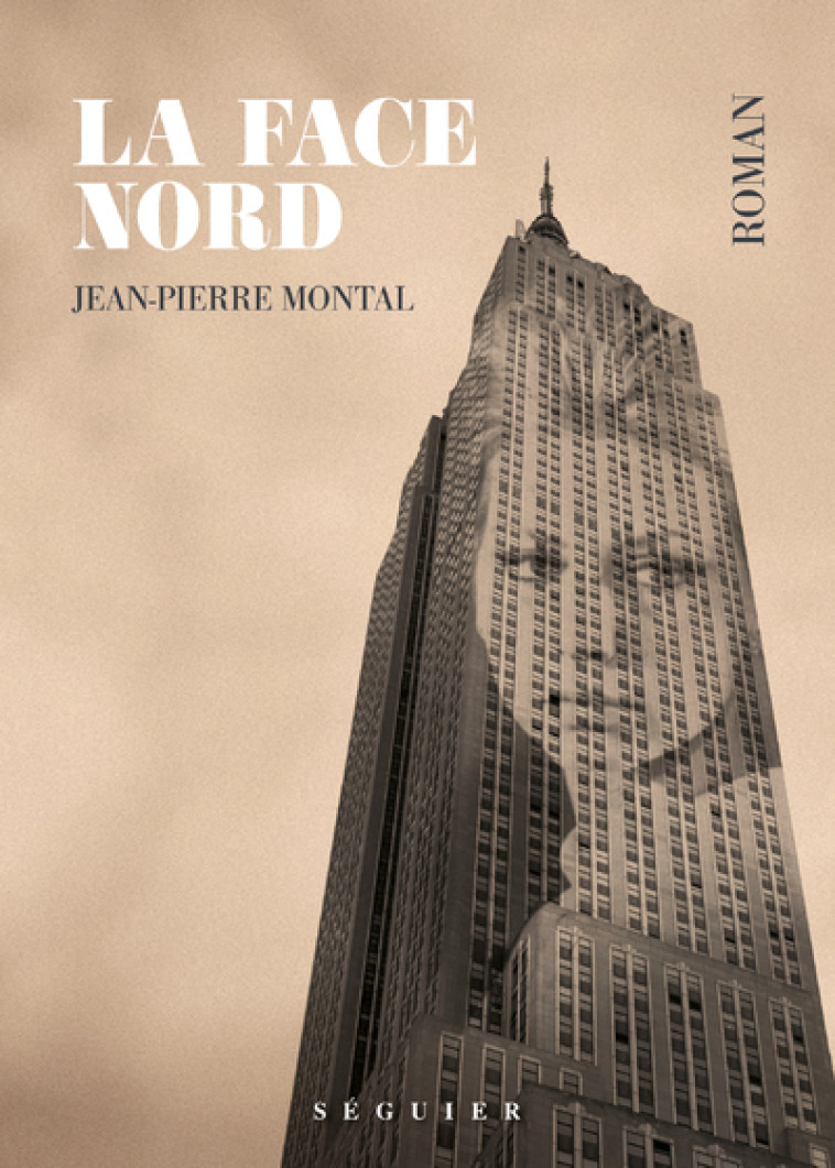 La Face Nord - Montal Jean-Pierre - SEGUIER