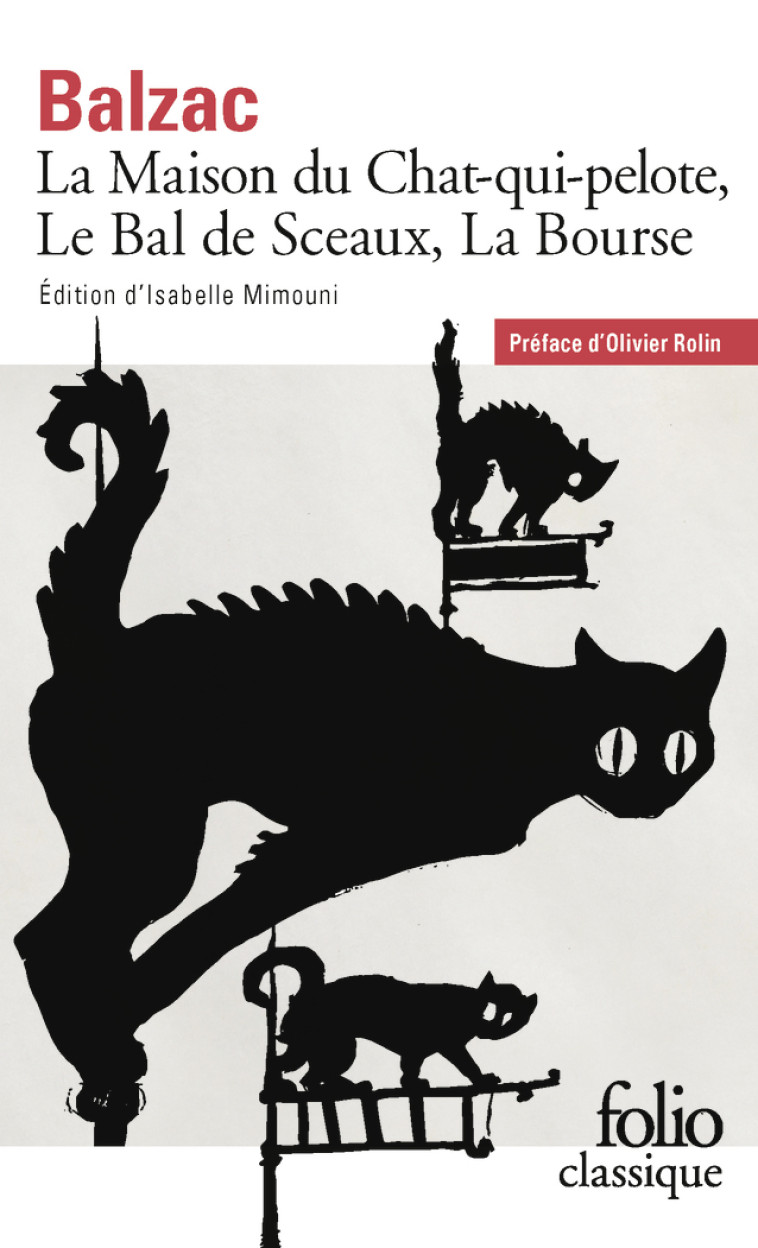 La Maison du Chat-qui-pelote, Le Bal de Sceaux, La Bourse - HONORE DE BALZAC , Balzac Honoré de, Rolin Olivier, Mimouni Isabelle - FOLIO