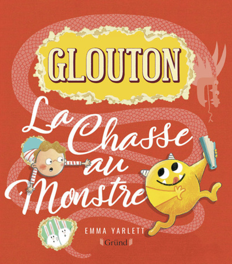 Glouton - La Chasse au Monstre - Yarlett Emma - GRUND