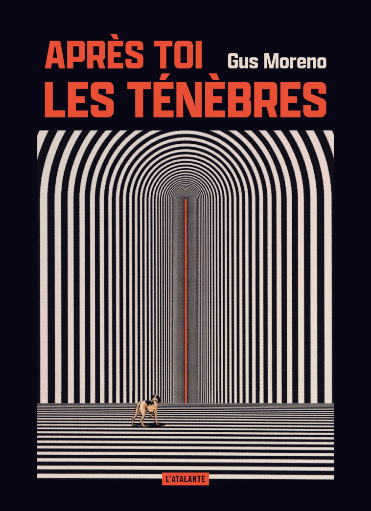 Après toi, les ténèbres - Moreno Gus, Queyssi Laurent - ATALANTE