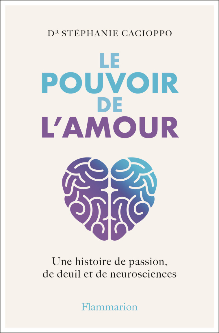 Le Pouvoir de l'amour - STEPHANIE CACIOPPO , CACIOPPO Stéphanie - FLAMMARION