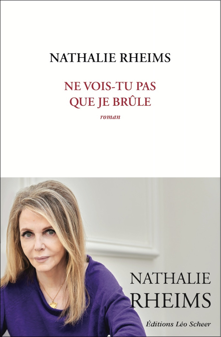 Ne vois-tu pas que je brûle - rheims nathalie  - LEO SCHEER