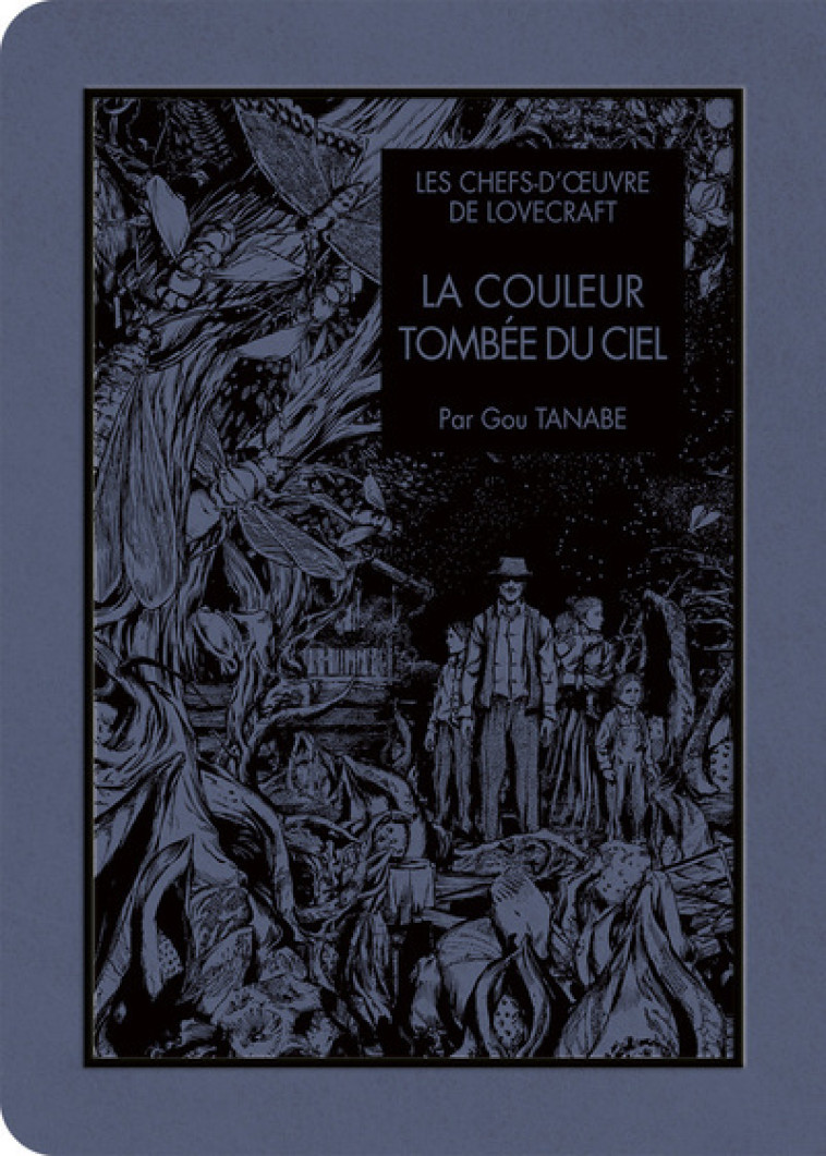 Les chefs d'oeuvres de Lovecraft - La Couleur tombée du ciel - Lovecraft Howard Phillips, Tanabe Gou, CHOLLET Sylvain - KI-OON