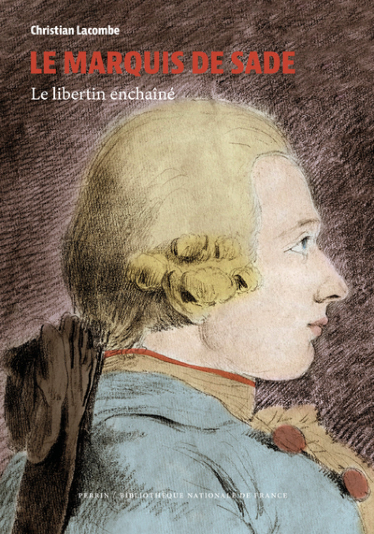 Le Marquis de Sade - Lacombe Christian - PERRIN