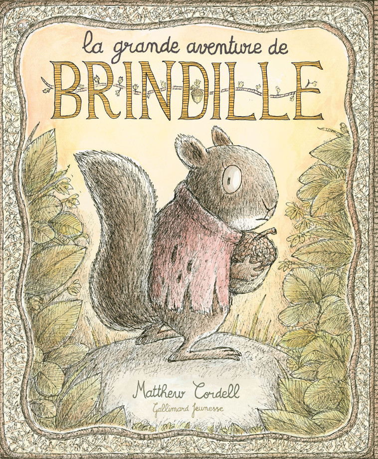 La grande aventure de Brindille - MATTHEW CORDELL , Cordell Matthew, Le Clezio Anna - GALLIMARD JEUNE