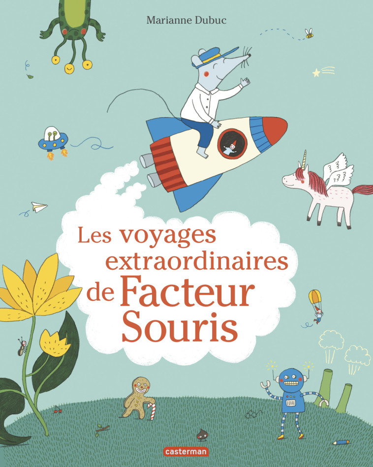 Les voyages extraordinaires de Facteur Souris - Dubuc Marianne - CASTERMAN