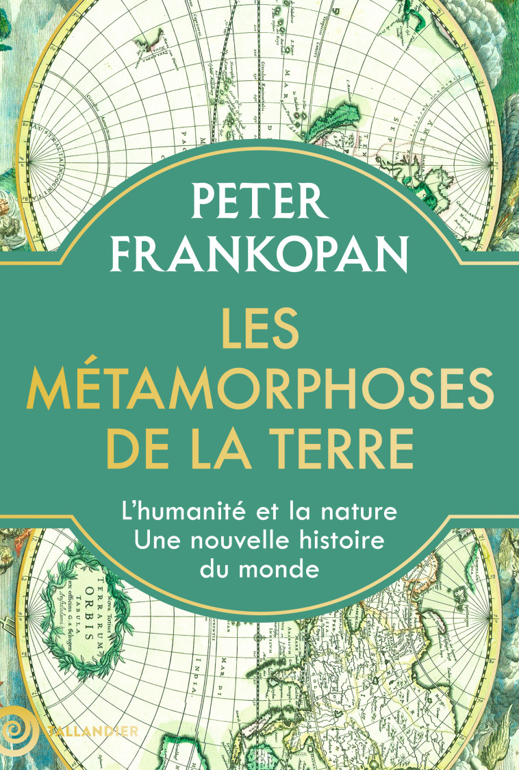 Les métamorphoses de la Terre - Frankopan Peter - TALLANDIER