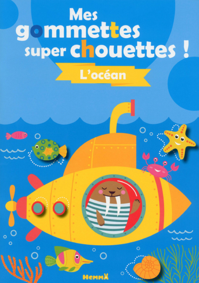 Mes gommettes super chouettes ! L'océan - Collectif Collectif - HEMMA