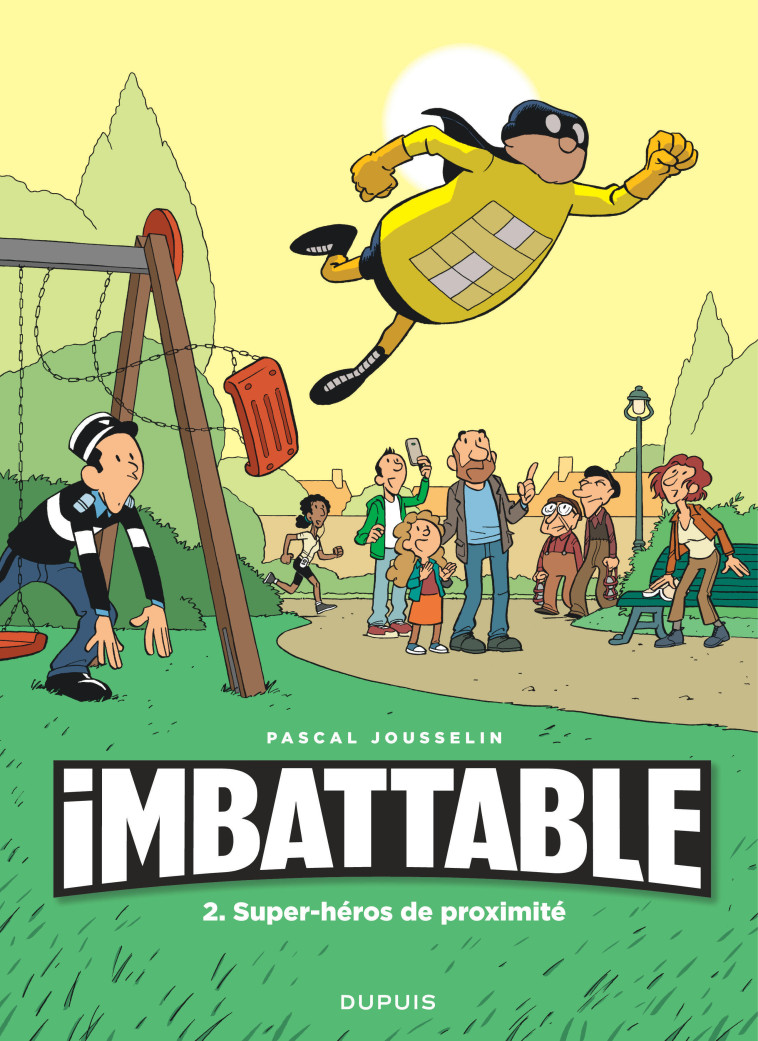 Imbattable - Tome 2 - Super-héros de proximité - Jousselin Jousselin - DUPUIS