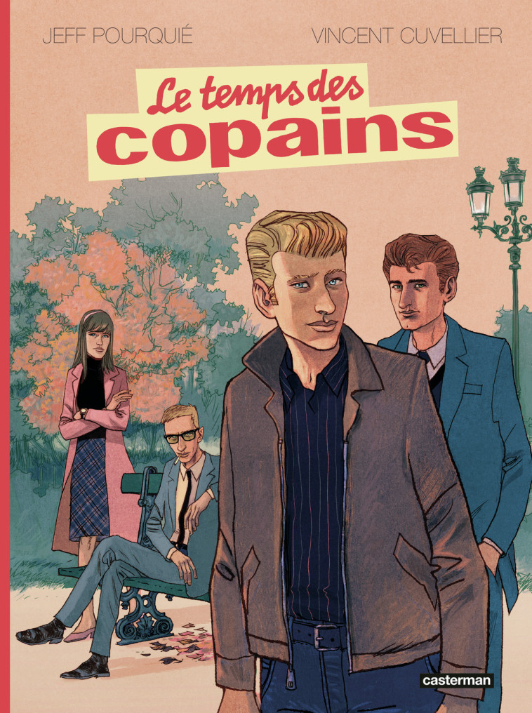 Le Temps des copains -  JEFF/VINCENT POURQUIE/CUVELLIER, Jeff Pourquie, Vincent Cuvellier,  VINCENT CUVELLIER / JEFF POURQUIE - CASTERMAN