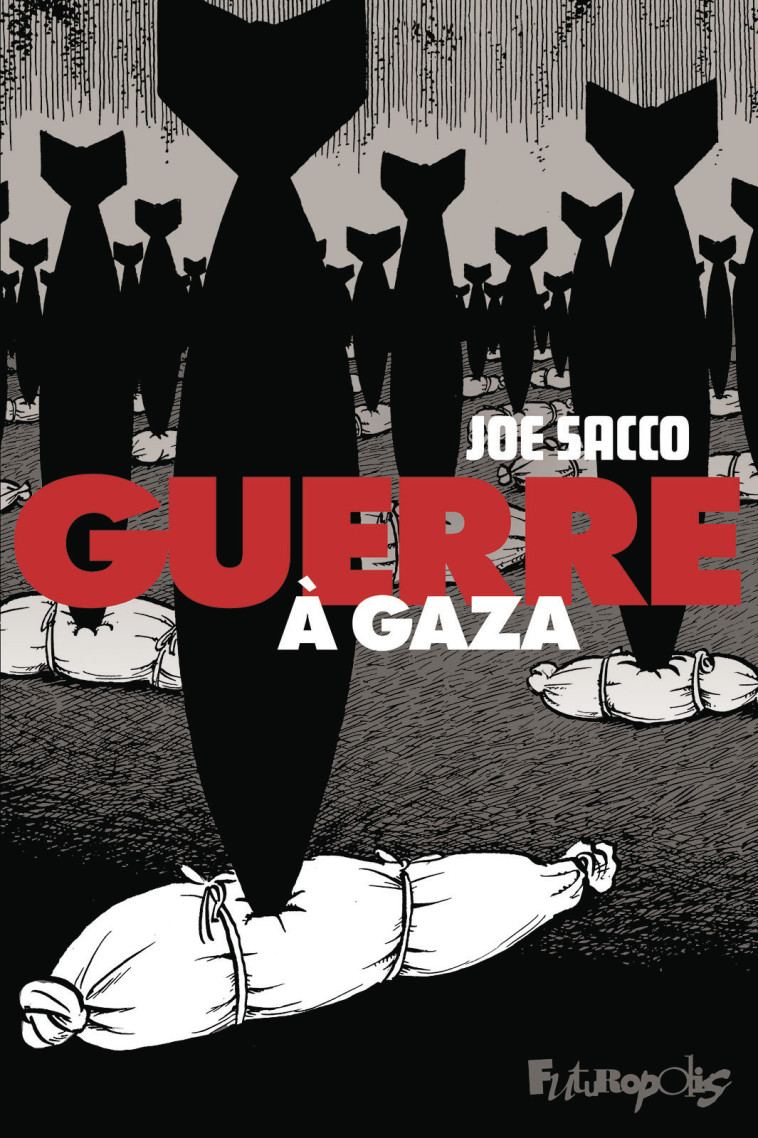 Guerre à Gaza -  JOE SACCO, JOE SACCO - FUTUROPOLIS