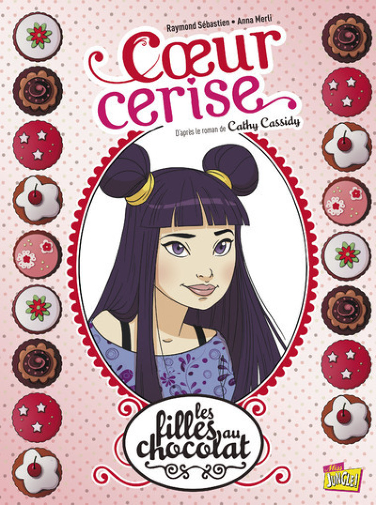 Les filles au chocolat - tome 1 Coeur cerise - Véronique Grisseaux, Raymond Sébastien - JUNGLE