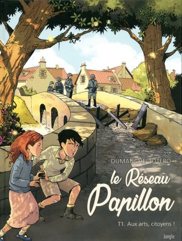 Le Réseau Papillon - Tome 1 Aux arts, citoyens ! - Franck Dumanche, Nicolas Otero - JUNGLE