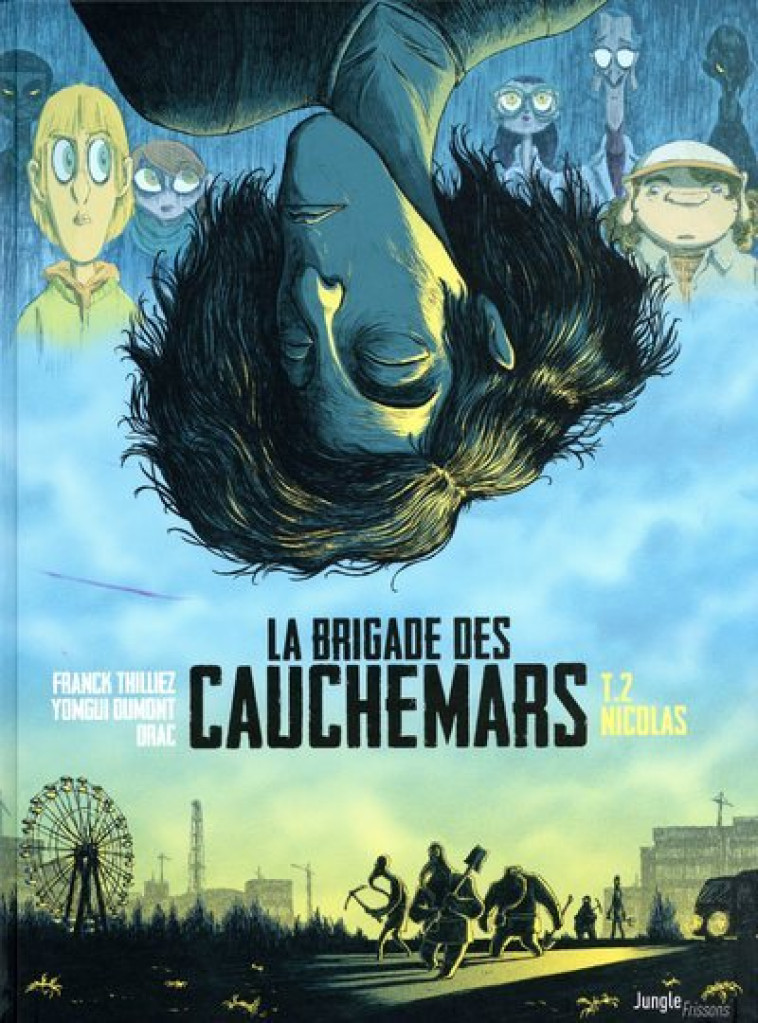 La brigade des cauchemars - Tome 2 Nicolas - Franck Thilliez, Yomgui Dumont, Drac Drac - JUNGLE