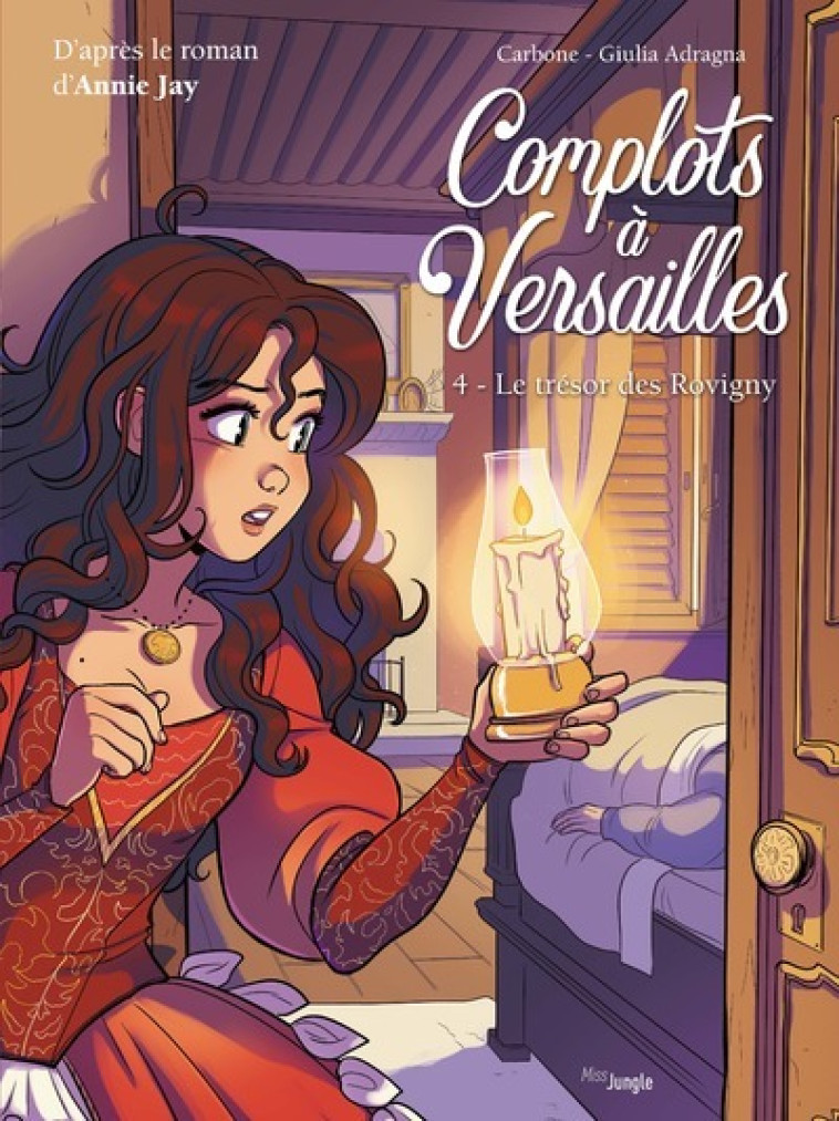 Complots à Versailles - Tome 4 Le trésor des Rovigny - Annie Jay, Carbone Carbone, Studio Yellowhale Studio Yellowhale, Giulia Adragna,  Carbone,  Studio Yellowhale - JUNGLE