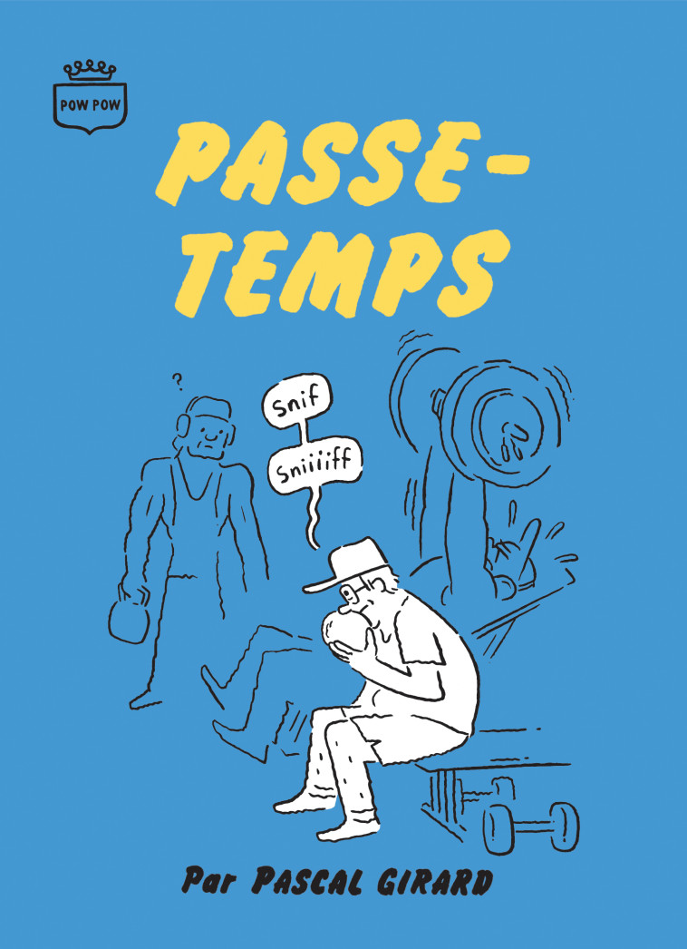 Passe-temps - Pascal Girard - POW POW