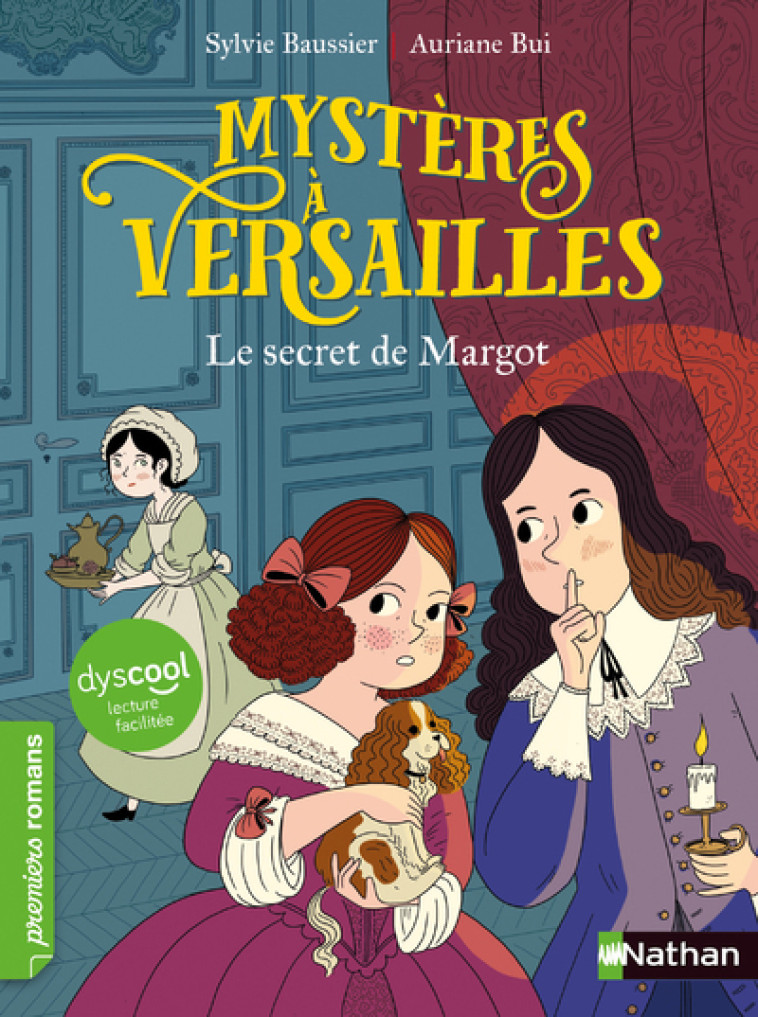 Dyscool-Mystères à Versailles - tome 1 Le secret de Margot - Sylvie Baussier, Auriane Bui - NATHAN