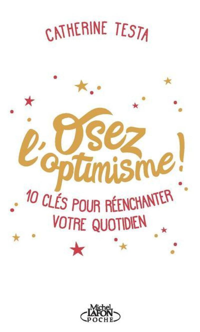 Osez l'optimisme - Catherine Testa - MICHEL LAFON PO